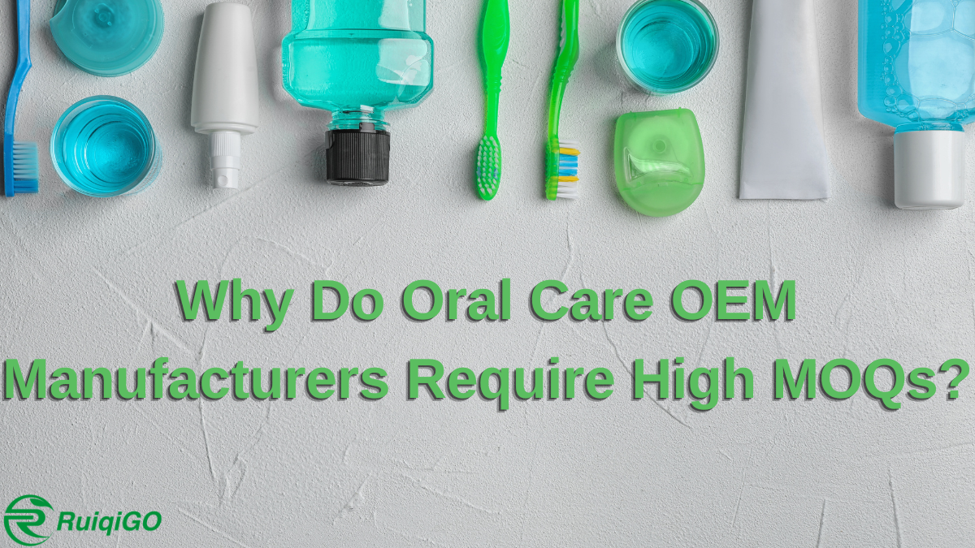 Oral care OEM MOQ explained through packaging and production requirements